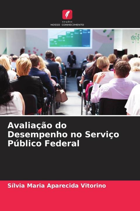 Immagine prodotto Avaliação do Desempenho no Serviço Público Federal (Sílvia Maria Aparecida Vitorino, 2022)