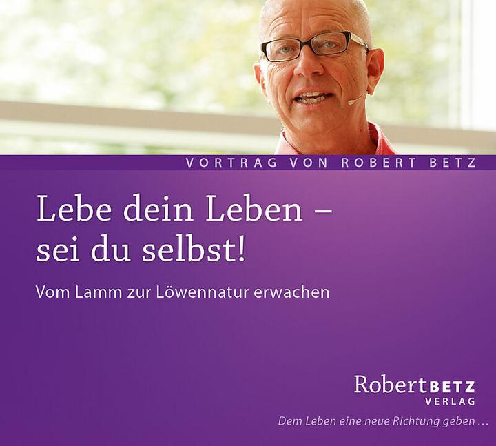 Produktbild Betz Lebe dein Leben! Sei du selbst! CD (Robert Theodor Betz, Deutsch)