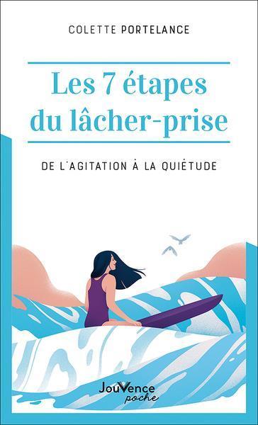 Produktbild Les 7 étapes du lâcher-prise : de l'agitation à la quiétude (Französisch, Portelance Colette, 2021)