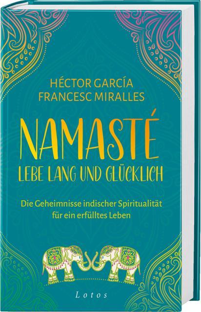 Namasté – Lebe lang und glücklich (German, Francesc Miralles, Héctor García, 2023)