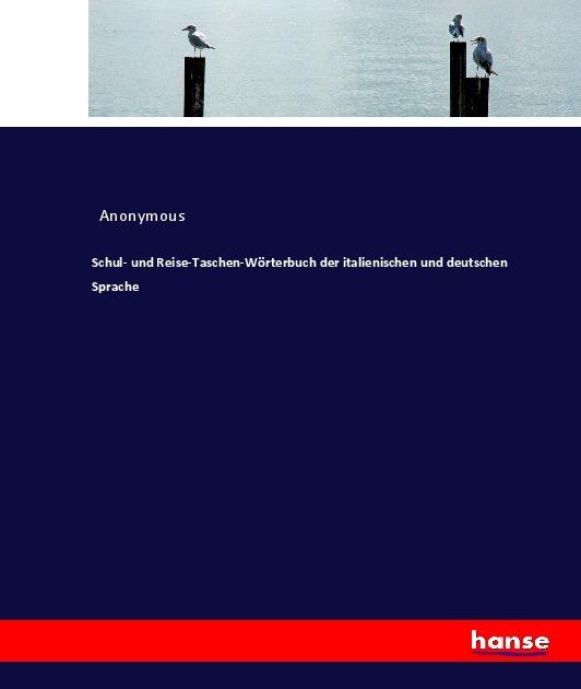 Actual product image Schul- und Reise-Taschen-Wörterbuch der italienischen und deutschen Sprache (Italian, German, Heinrich Preschers, 2017)
