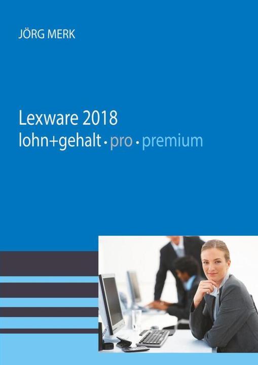 Actual product image Lexware lohn + gehalt 2018 pro premium (Jörg Merk, 2018)