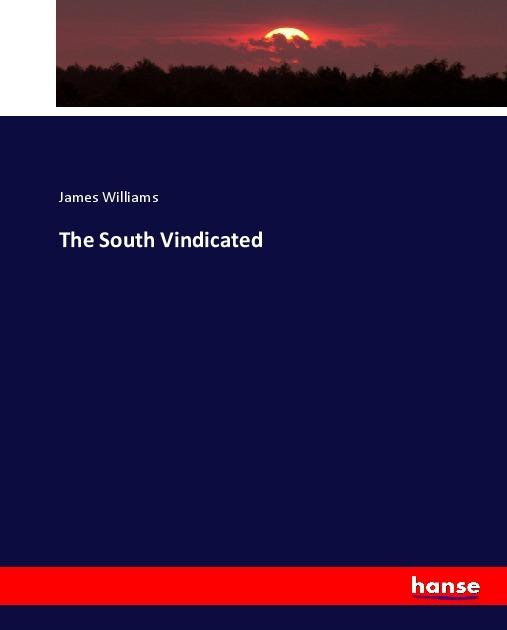 Produktbild The South Vindicated (Deutsch, James Williams, 2017)