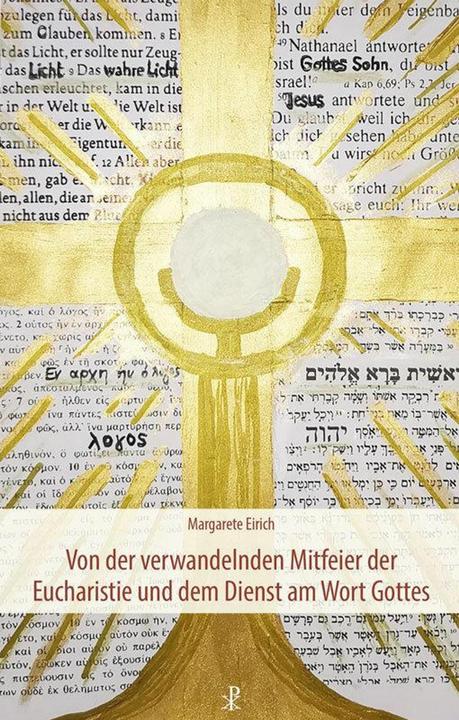 Actual product image Von der verwandelnden Mitfeier der Eucharistie und dem Dienst am Wort Gottes (German, Margarete Eirich, 2023)