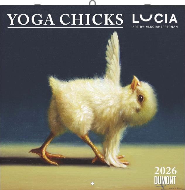 Image du produit Lucia Heffernan: Yoga Chicks 2026 - Broschürenkalender - mit lustigen Yoga-Küken - Format 30 x 30 (30 x 30 cm, Couverture rigide, Allemand)