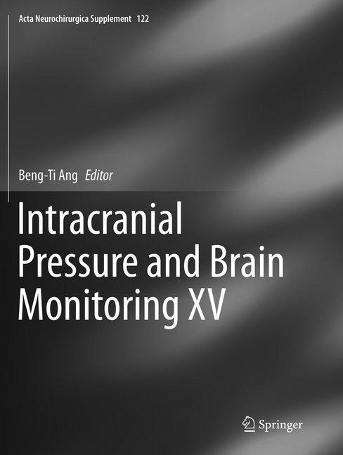 Produktbild Intracranial Pressure and Brain Monitoring XV (Beng-Ti Ang, 2018)