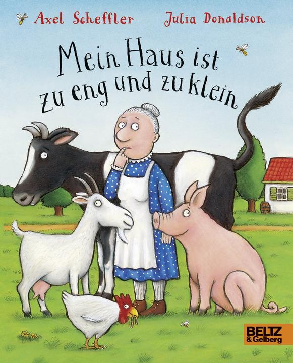 Produktbild Mein Haus ist zu eng und zu klein (Deutsch, Axel Scheffler, Julia Donaldson, Salah Naoura, 2018)