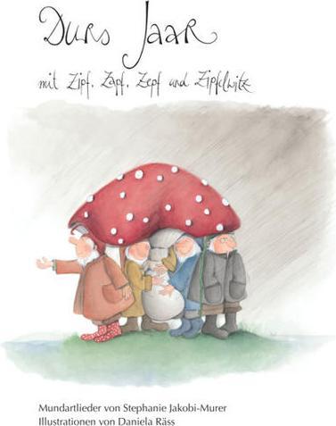 Produktbild Durs Jaar mit Zipf, Zapf, Zepf und Zipfelwitz (Deutsch, Stephanie Jakobi-Murer, 2005)