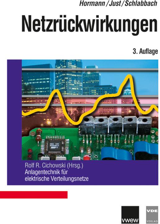 Produktbild Netzrückwirkungen (Deutsch, Jürgen Schlabbach, Rolf Rüdiger Cichowski, Walter Hormann, Wolfgang Just, Rolf R Cichowski, 2008)