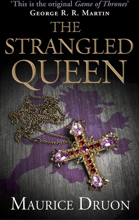 Actual product image The Accursed Kings 02. The Strangled Queen (English, Maurice Druon, 2013)