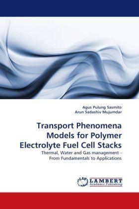 Actual product image Transport Phenomena Models for Polymer Electrolyte Fuel Cell Stacks (German, Agus Pulung Sasmito, Arun Sadashiv Mujumdar, 2011)