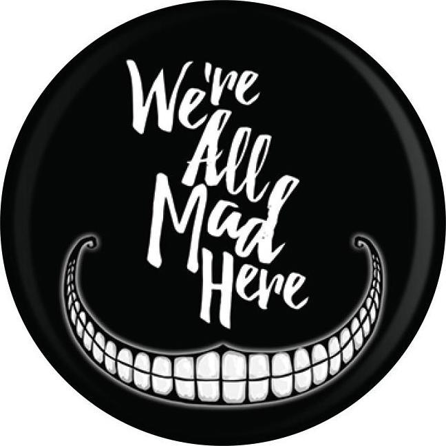 Produktbild Grindstore Abzeichen We Are All Mad Here Blech