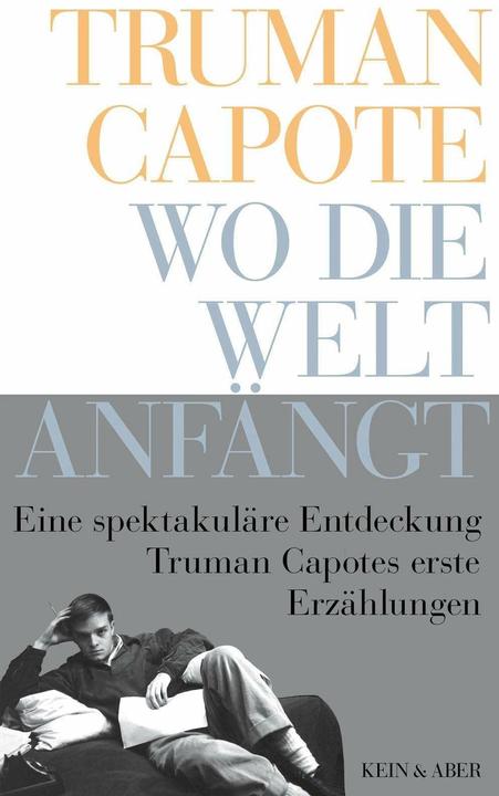 Produktbild Wo die Welt anfängt (Deutsch, Truman Capote, Ulrich Blumenbach, Anuschka Roshani, 2015)