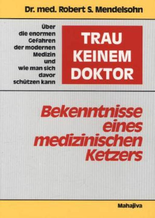 Nährwerte und Zutaten Trau keinem Doktor (Deutsch, Robert S Mendelsohn, 1988)