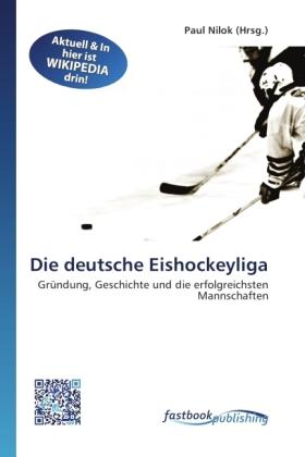 Produktbild FastBook Publishing Die deutsche Eishockeyliga (Paul Nilok, 2011)