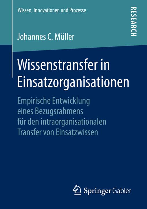 Produktbild Wissenstransfer in Einsatzorganisationen (Johannes C. Müller, 2018)