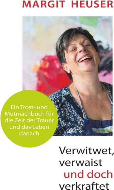 Actual product image Heuser Verwitwet, verwaist und doch verkraftet (Heuser Margit, 2023)