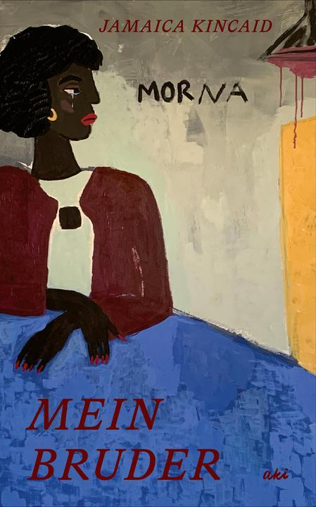 Produktbild Mein Bruder (Deutsch, Jamaica Kincaid, Jackie Thomae, Sabine Herting, 2021)