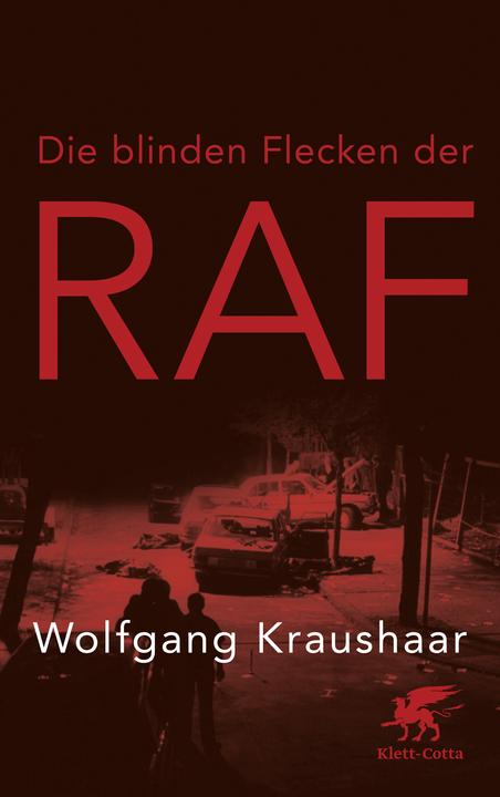 Produktbild Die blinden Flecken der RAF (Deutsch, Wolfgang Kraushaar, 2017)