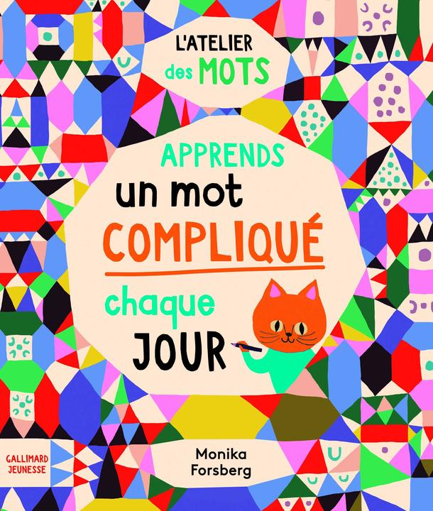 Produktbild Apprends un mot compliqué chaque jour : l'atelier des mots (Französisch, Forsberg Monika, Rowe Meredith L., 2022)