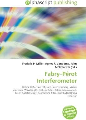 Actual product image Fabry Pérot Interferometer (Agnes F. Vandome, Frederic P. Miller, John McBrewster, 2010)