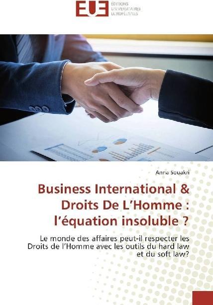 Produktbild Business International & Droits De L'Homme : l'équation insoluble? (Anna Souakri, 2017)