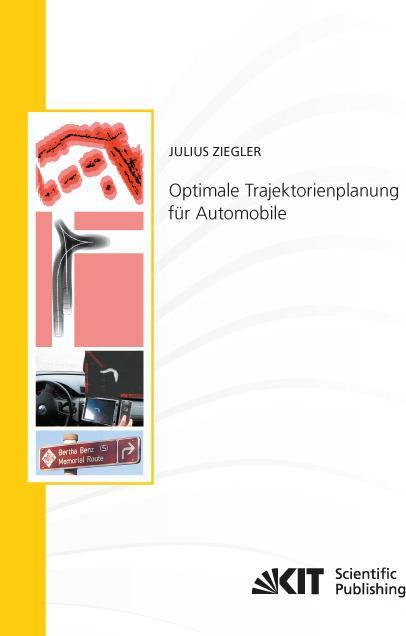 Produktbild Optimale Trajektorienplanung für Automobile (Julius Ziegler, 2017)