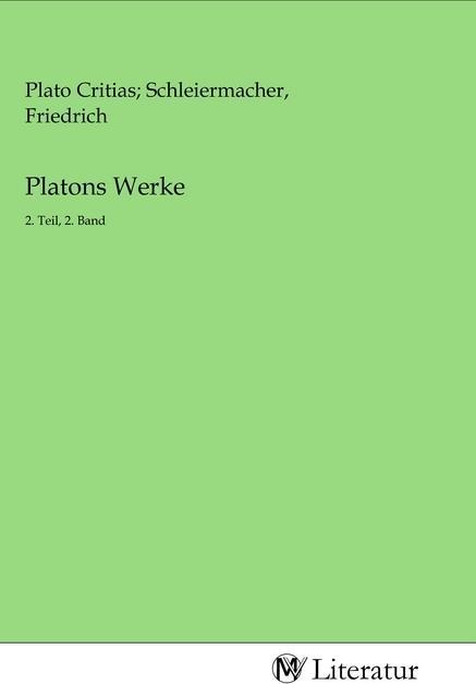 Actual product image MV-Literatur Platons Werke (Schleiermacher, Frederick Plato Critias, 2020)