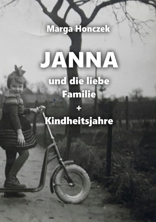 Produktbild Janna und die liebe Familie + Kindheitsjahre (Deutsch, Marga Honczek, 2016)