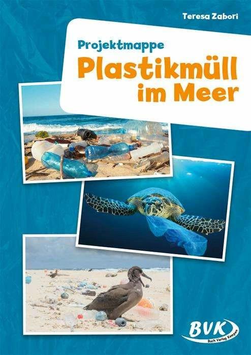 Produktbild Plastikmüll im Meer. Projektmappe (Deutsch, Teresa Zabori, 2018)