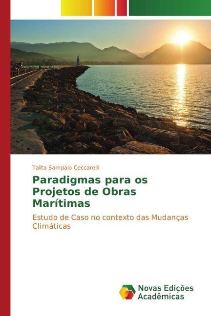 Produktbild Paradigmas para os Projetos de Obras Marítimas (Talita Sampaio Ceccarelli, 2017)