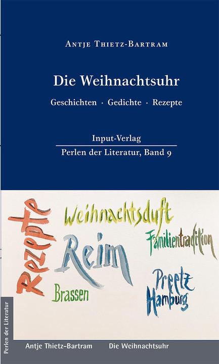 Produktbild Die Weihnachtsuhr, Geschichten · Gedichte · Rezepte (Deutsch, Antje Thietz-Bartram, 2021)