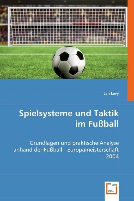 Produktbild Spielsysteme und Taktik im Fussball (Deutsch, Jan Levy, 2008)