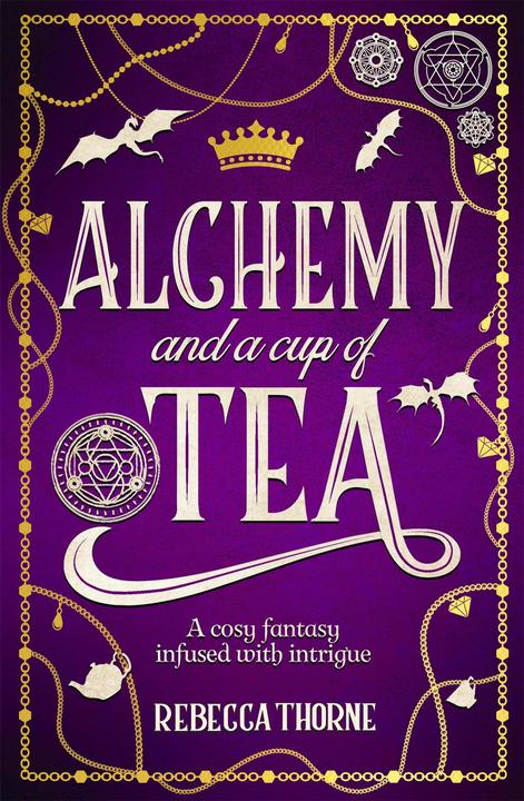 Produktbild Alchemy and a Cup of Tea (Englisch, Rebecca Thorne, 2025)