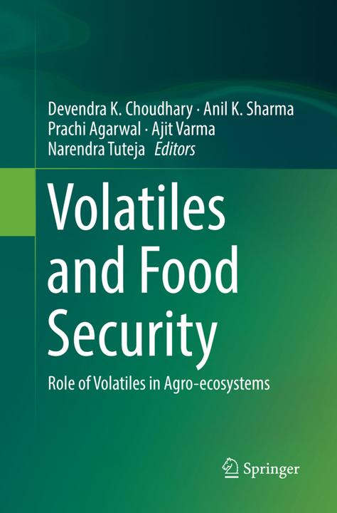 Image du produit Volatiles and Food Security (Anil K Sharma, Narendra Tuteja, Prachi Agarwal, Ajit Varma, Devendra K. Choudhary, 2018)
