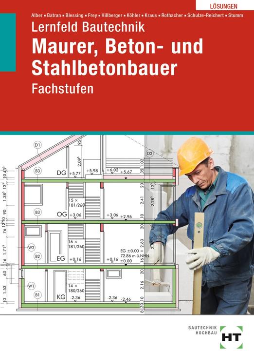 Produktbild Lösungen Lernfeld Bautechnik (Deutsch, Balder Batran, Gerd Hillberger, Christa Alber, Volker Frey, Ralf Blessing, Günter Rothacher, Kai-Michael Stumm, Klaus Köhler, Eduard Kraus, 2023)