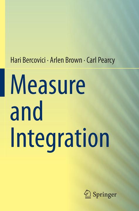 Produktbild Measure and Integration (Hari Bercovici, Arlen Brown, Carl Pearcy, 2018)
