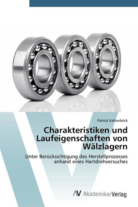 Actual product image Charakteristiken und Laufeigenschaften von Wälzlagern (German, Patrick Kaltenböck, 2014)