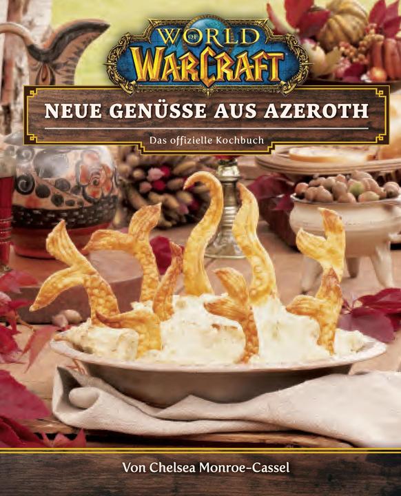 Produktbild Panini World of Warcraft: Neue Genüsse aus Azeroth - Das offizielle Kochbuch (Deutsch, Chelsea Monroe-Cassel, 2021)
