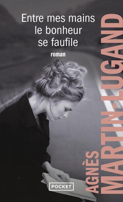 Produktbild Entre mes mains le bonheur se faufile (Französisch, Martin-Lugand Agnès, 2019)