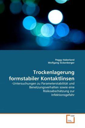 Produktbild Trockenlagerung formstabiler Kontaktlinsen (Deutsch, Peggy Haberland, Wolfgang Sickenberger, 2011)