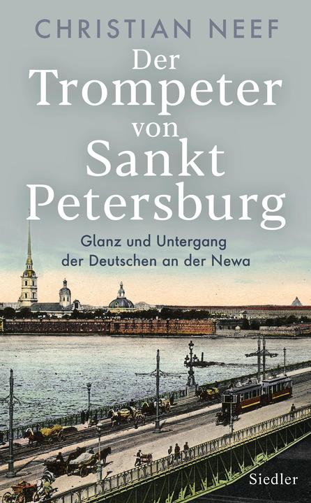 Produktbild Der Trompeter von Sankt Petersburg (Deutsch, Christian Neef, 2019)