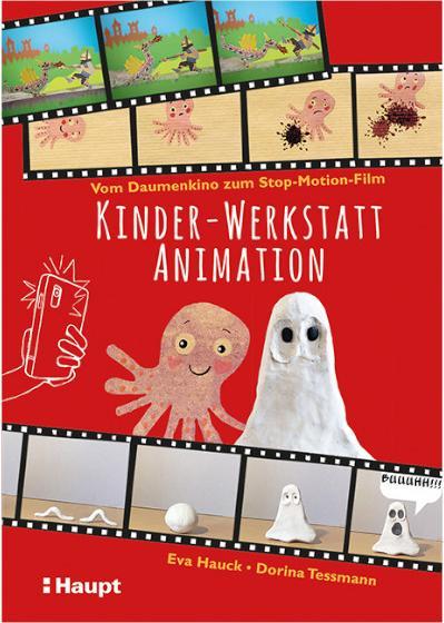 Kinder-Werkstatt Animation (Tedesco, Eva Hauck, Dorina Tessmann, 2021)