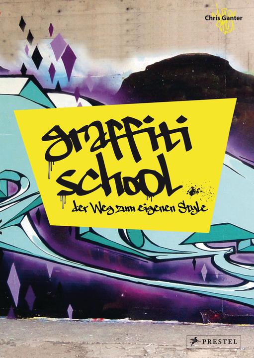 Produktbild Graffiti School (Deutsch, Christoph Ganter, 2013)
