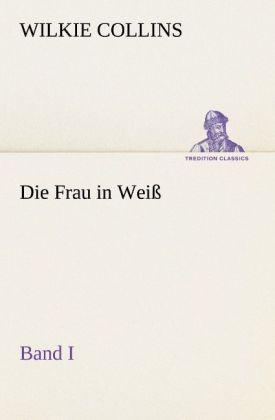 Actual product image Die Frau in Weiss - Band I (Wilkie Collins, 2012)