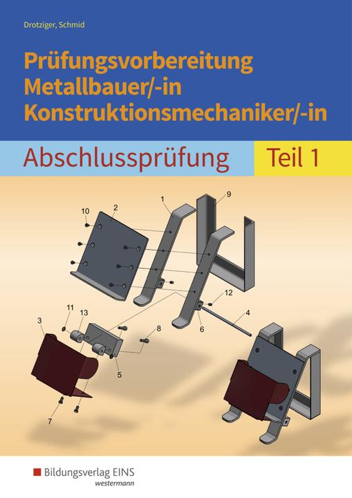 Produktbild Prüfungsvorbereitung Metallbauer/-in Konstruktionsmechaniker/-in (Deutsch, Klaus Schmid, Klaus Drotziger, 2018)