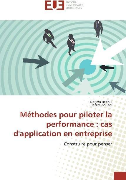 Produktbild Méthodes pour piloter la performance : cas d'application en entreprise (Narjess Hedhili, Hatem Aouadi, 2017)