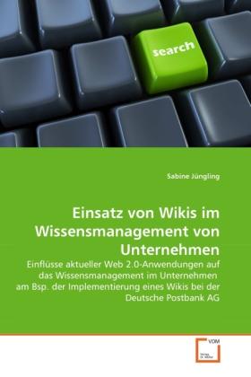 Produktbild Einsatz von Wikis im Wissensmanagement von Unternehmen (Deutsch, Sabine Jüngling, 2011)