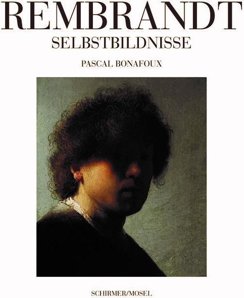 Produktbild Rembrandt Selbstbildnisse (Deutsch, Pascal Bonafoux, 2019)