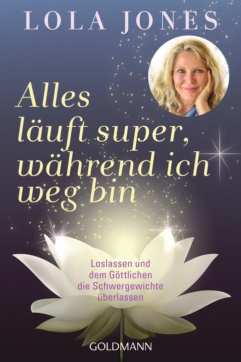 Produktbild Alles läuft super, während ich weg bin (Deutsch, Lola Jones, 2022)